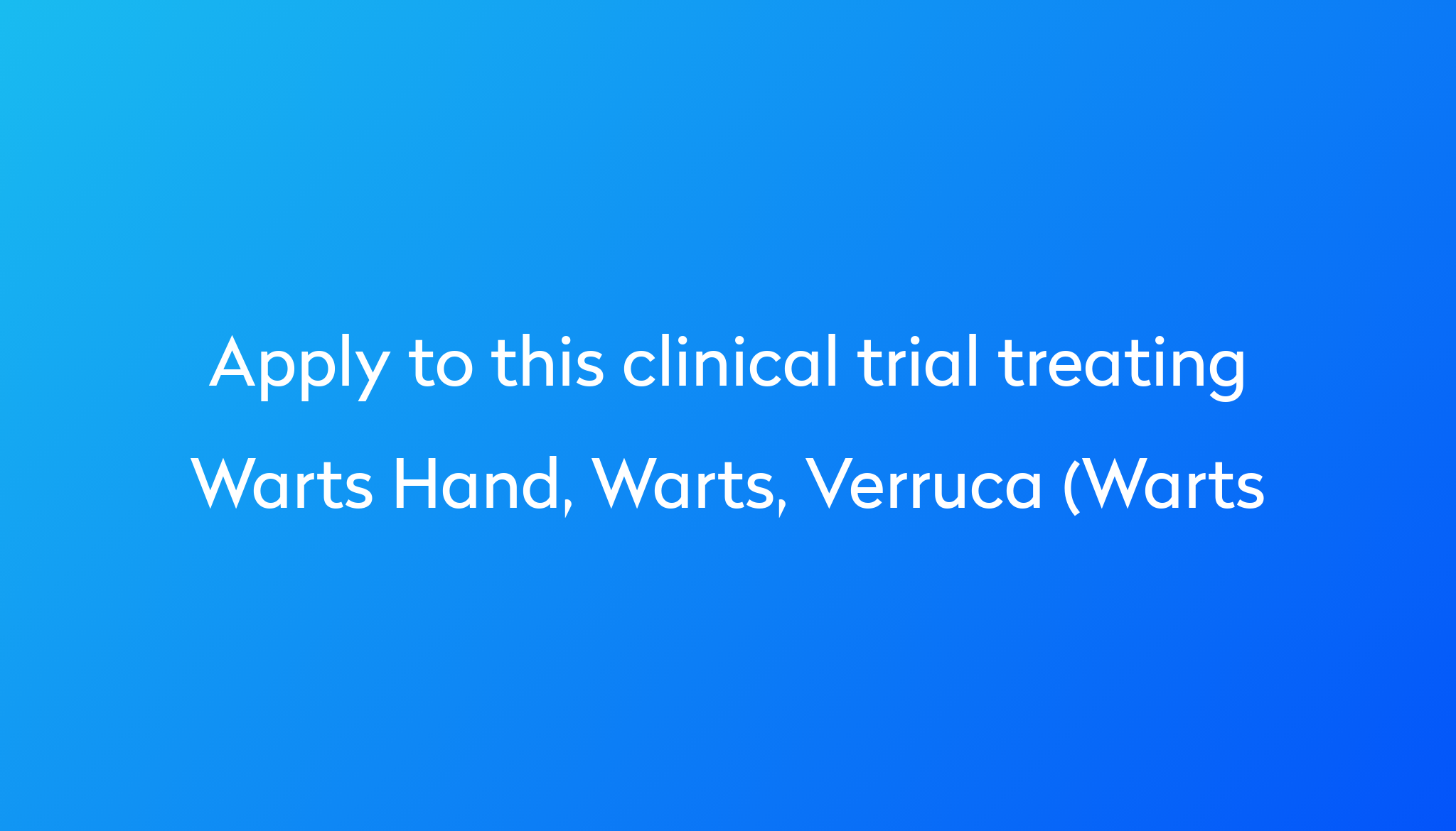 CellFX Treated Wart Lesion For Warts Clinical Trial 2022 Power warts-dermatology-onewelbeck-skin-health-allergy